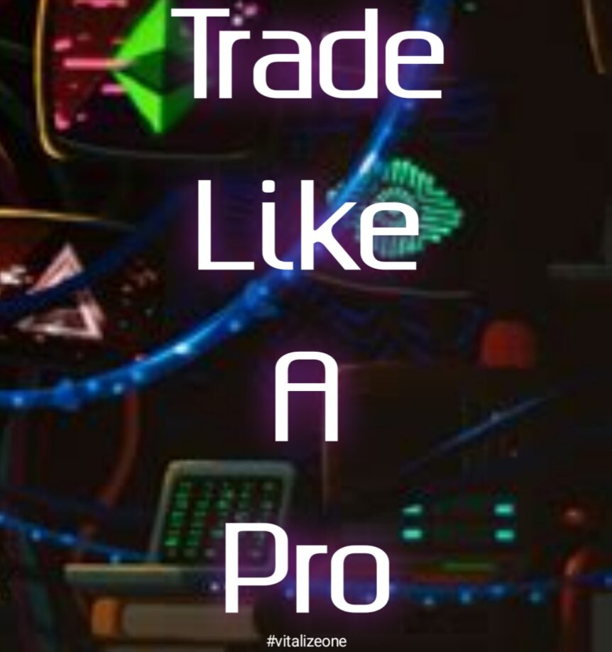 Trade Like A Pro content by Dare Idowu-Agida from VitalyTennant.com vitalizeone