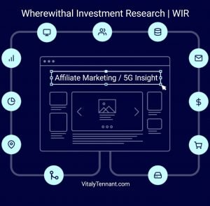affiliate marketing and 5g from wherewithal investment research by vitalytennant.com