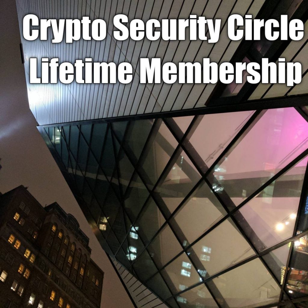 Join Crypto Security Circle Lifetime Membership. It's a must have. Your future depends on it. The future is now.